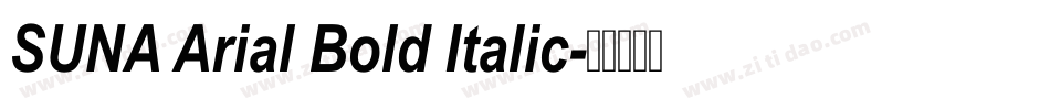 SUNA Arial Bold Italic字体转换